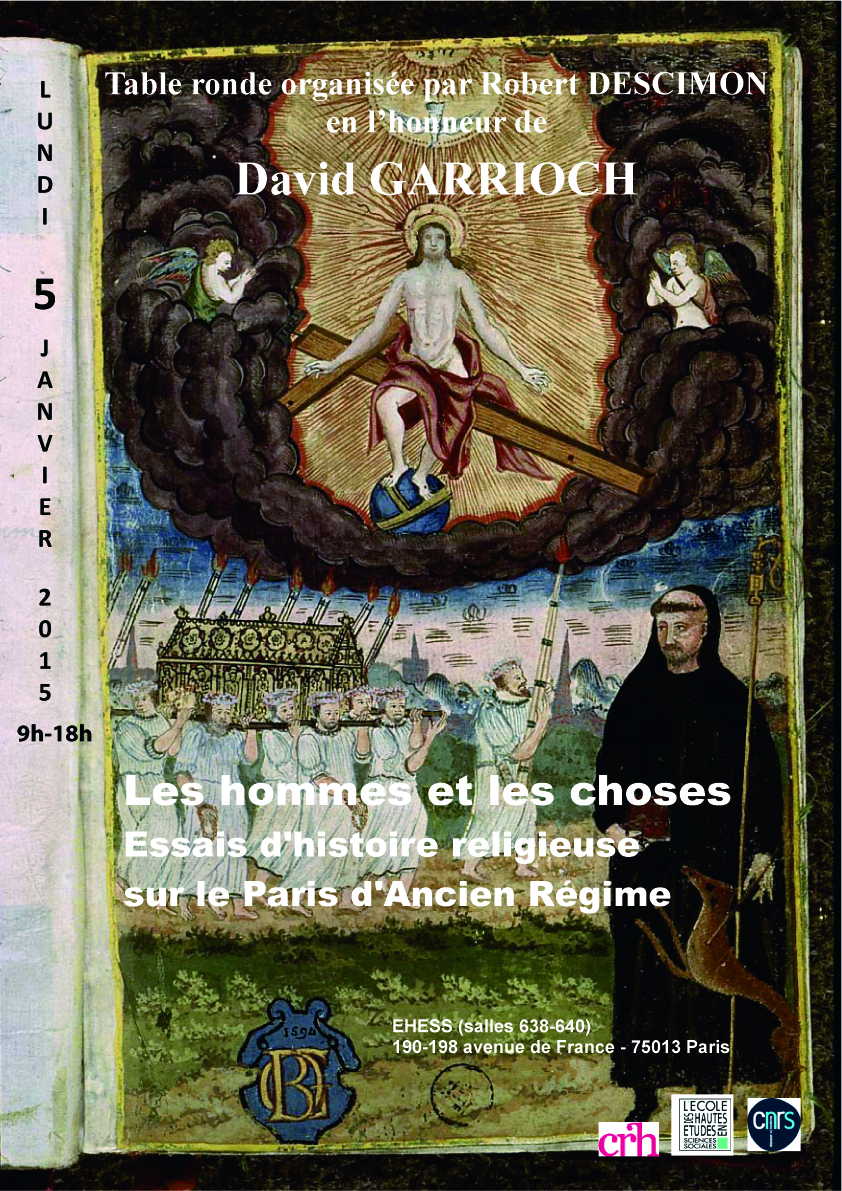 David Garrioch Les hommes et les choses. Essais d'histoire religieuse sur le Paris d'Ancien Régime